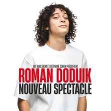 Roman Dodouik - Nouveau Spectacle, Th&eacute;&acirc;tre Le Paris, Avignon