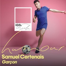 Samuel Certenais - Gar&ccedil;on - La Scala, Avignon